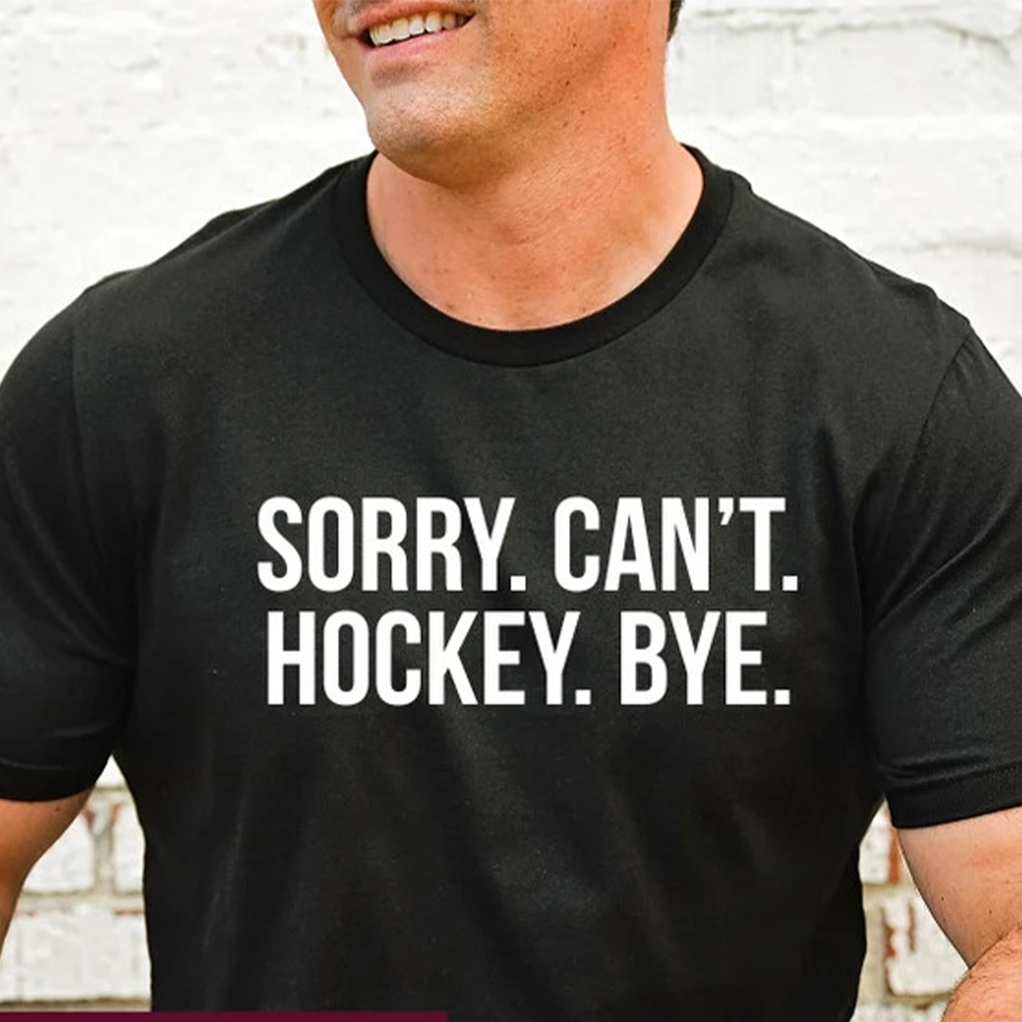 sorry. cant. hockey. bye shirt