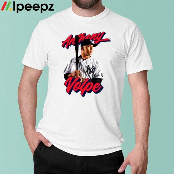 Anthony Volpe Fan New York Yankess Shirt
