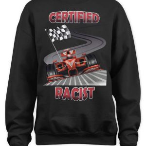 Certified Racist 2023 racing shirt