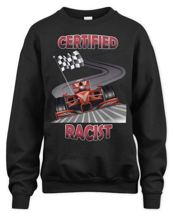 Certified Racist 2023 Racing Shirt