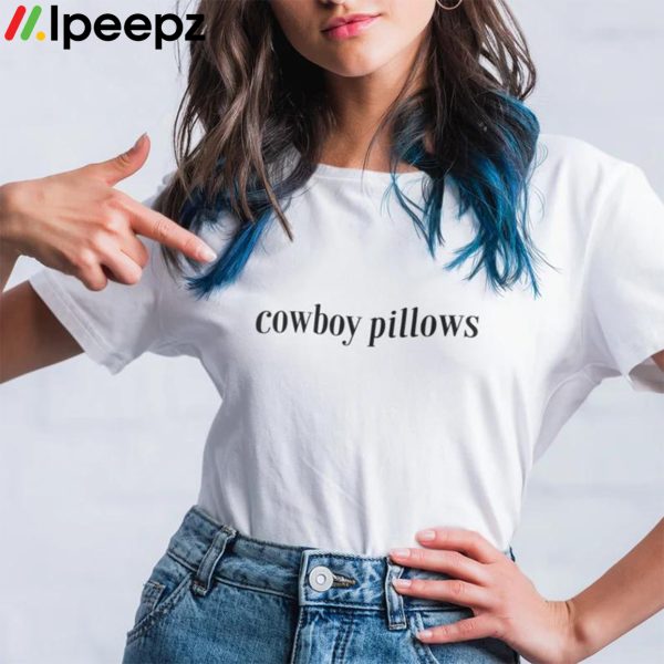 Cowboy Pillows Shirt