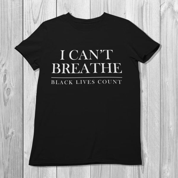 I Can’t Breathe Black Lives Count Shirt
