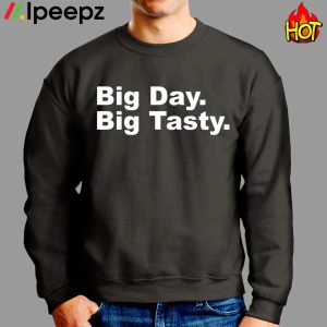 Big Day Big Tasty Shirt