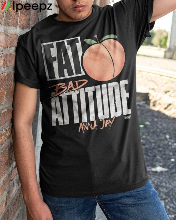 Fat Bad Attitude Anna Jay Shirt