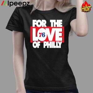 For the love 76 of philly shirt