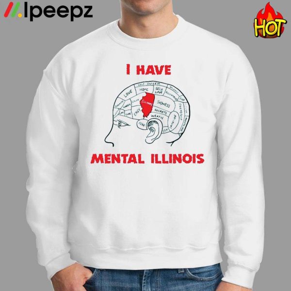 I Have Mental Illinois Shirt