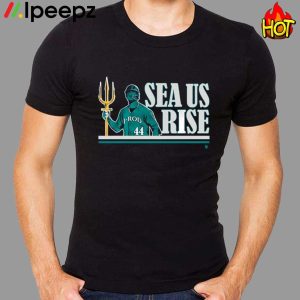 Julio Rodriguez 44 Sea Us Rise Shirt