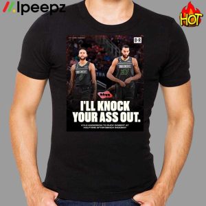 Kyle Anderson To Rudy Gobert I’ll Knock Your Ass Out Shirt
