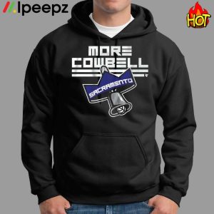 More Cowbell Sacramento Shirt 1