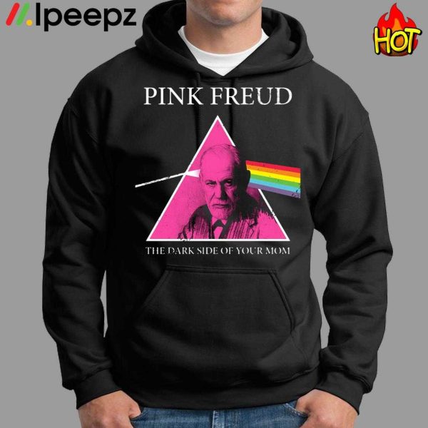 Pink Freud The Dark Side Of Your Mom Shirt