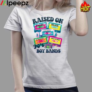 Raised Boy Bands 90s Shirt