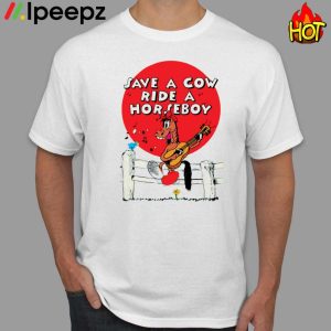 Save A Cow Ride A Horseboy Shirt