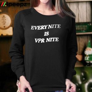 Scheana Shay Every Nite Is Vpr Nite Hoodie