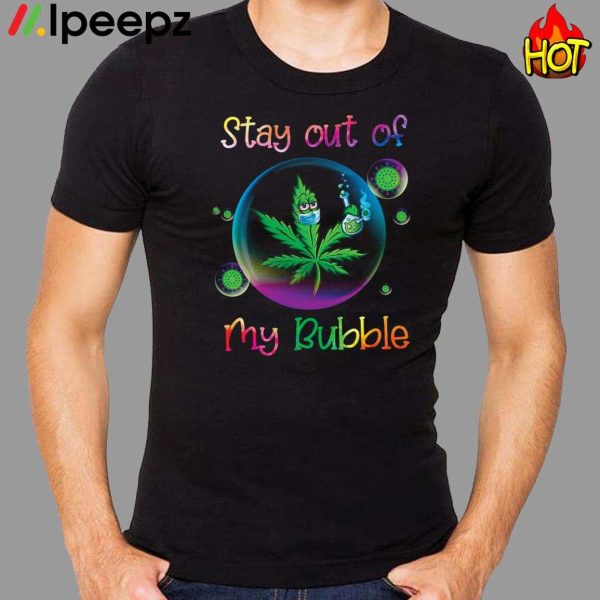 Stay Out Of My Bubble Shirt