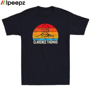 Supreme Court Justices Clarence Thomas Shirt