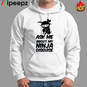 Ask Me About My Ninja Disguise Ninja Kids Shirt 1