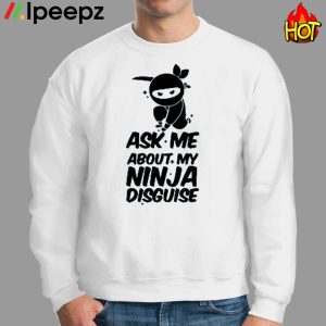 Ask Me About My Ninja Disguise Ninja Kids Shirt 2