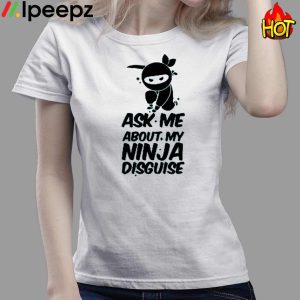 Ask Me About My Ninja Disguise Ninja Kids Shirt 3