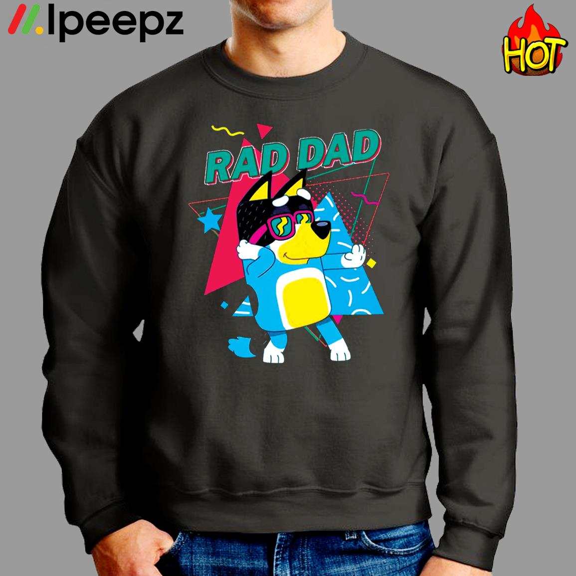 Bluey Dad T Shirt Sweatshirt Hoodie Long Sleeve Bluey Shirts For Adults  Dads Bluey Rad Dad