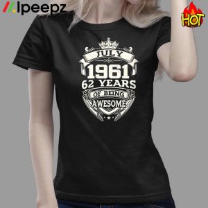 Born In 1961 62 Years Of Being Awesome Shirt 3