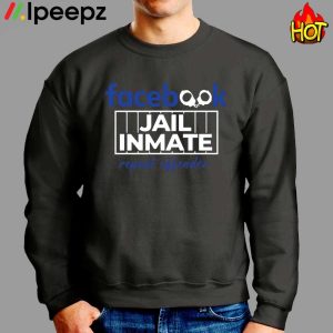 Facebook Jail Inmate Repeat Offender Handcuff Shirt 2