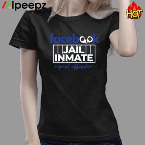 Facebook Jail Inmate Repeat Offender Handcuff Shirt 3