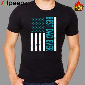 Father’s Day Best Dad Ever US American Flag Shirt