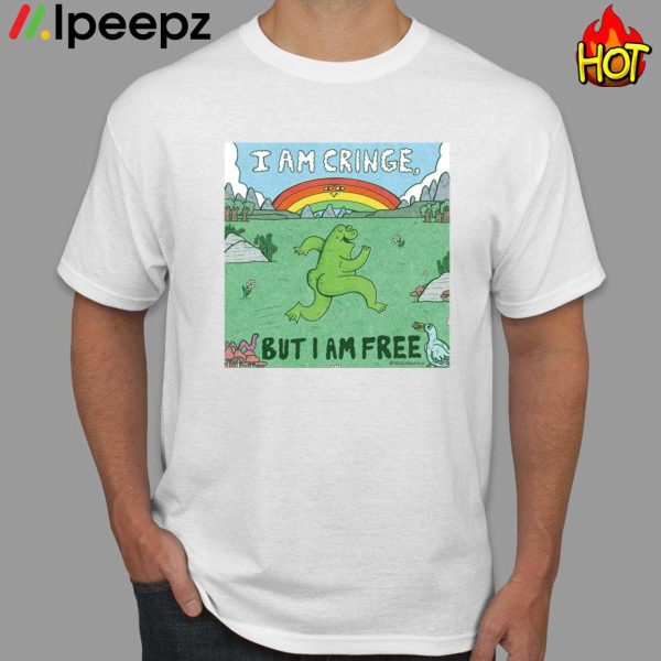 Frog I Am Cringe But I Am Free Shirt