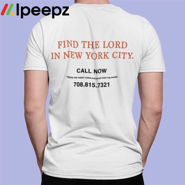 Jacob Hurley Bongiovi Find The Lord In New York City Call Now Shirt