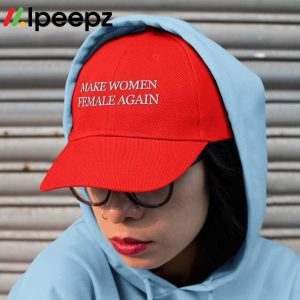 Make Women Female Again Megyn Kelly Hat