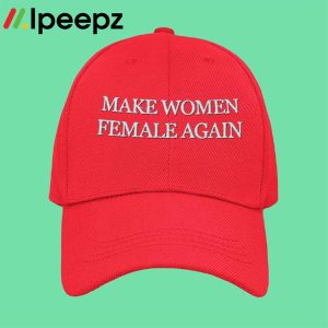 Make Women Female Again Megyn Kelly Hat