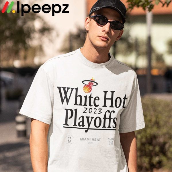 Miami Heat White Hot 2023 Playoffs Shirt