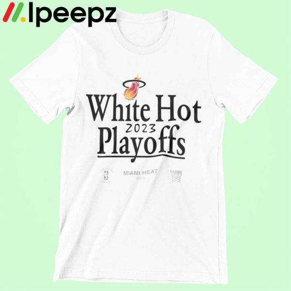 Miami Heat White Hot 2023 Playoffs Shirt