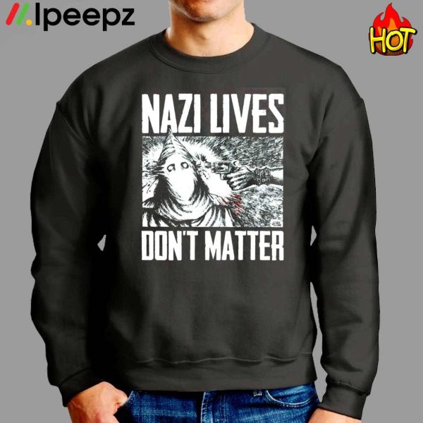 Nazi Lives Dont Matter Shirt