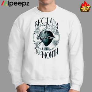 Reclaim The Month Shirt 2