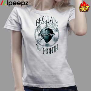 Reclaim The Month Shirt 3