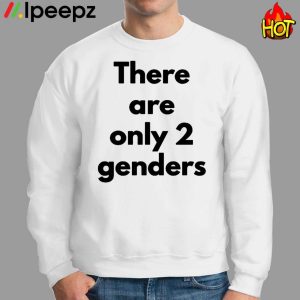 Student There Are Only Two Genders Shirt