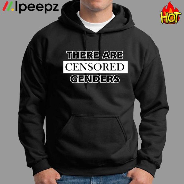 The Are Censored Genders Shirt