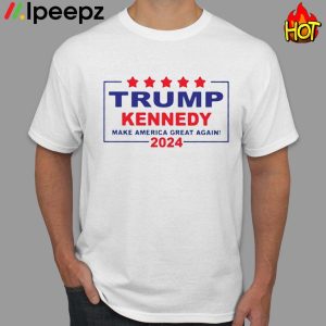 Trump Kennedy Make America Great Again 2024 Shirt