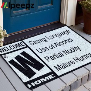 Welcome W Home Strong Language Use Of Alcohol Partial Doormat