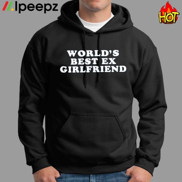 World’s Best Ex Girlfriend Funny Shirt