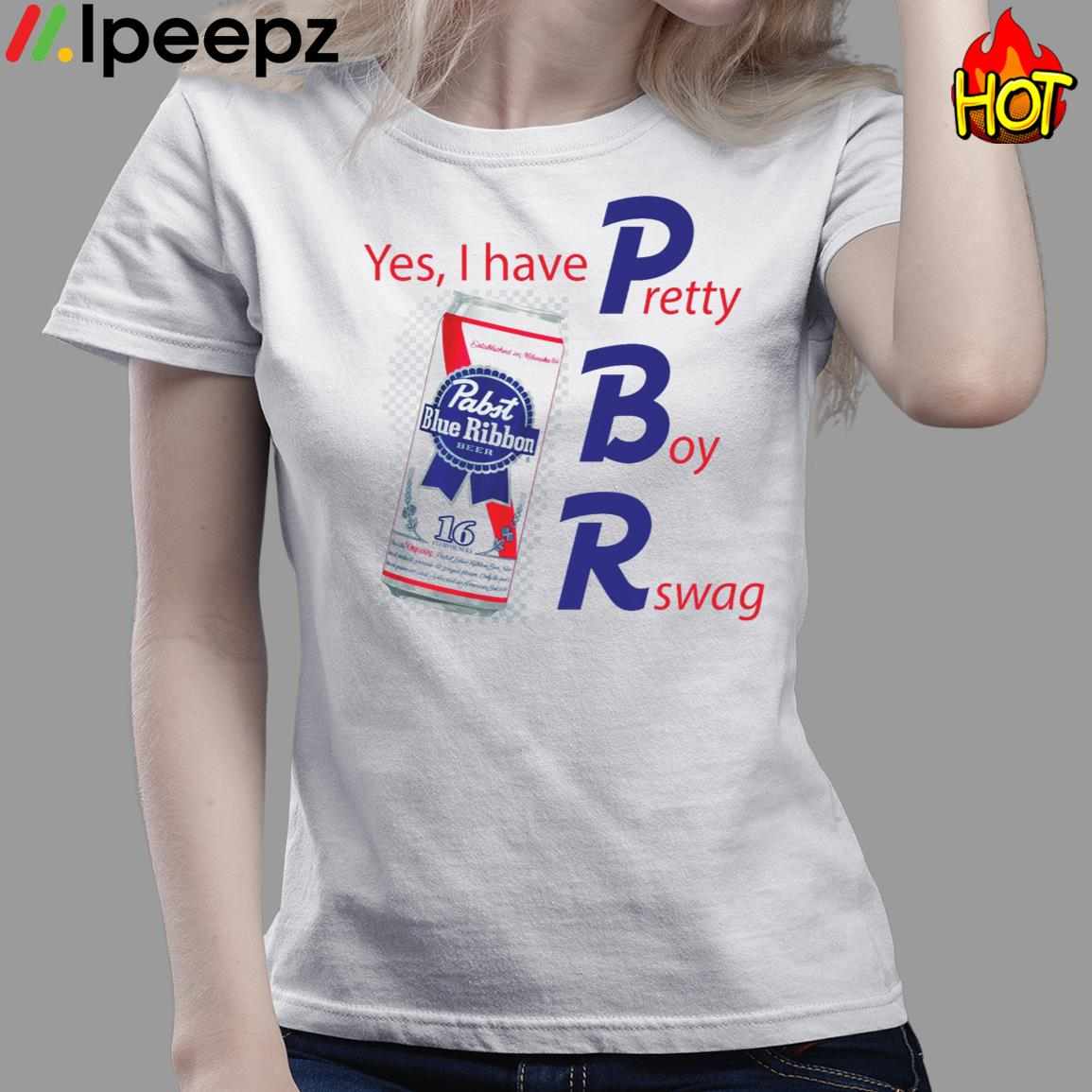 Pabst Blue Ribbon Yes I Have Pretty Boy Swag T-shirt