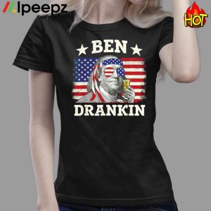 Benjamin Franklin 4th Of July Funny Drinking Shirt 4