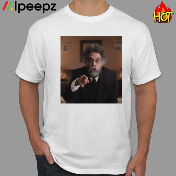 Cornel West For President Shirt