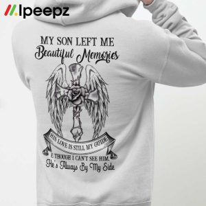 Cross My Son Left Me Beautiful Memories Shirt 3