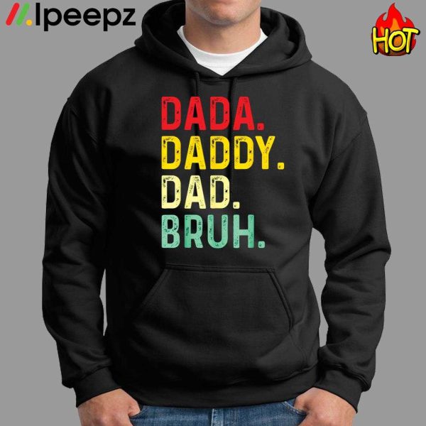 Dada Daddy Dad Bruh Fathers Day Vintage Shirt