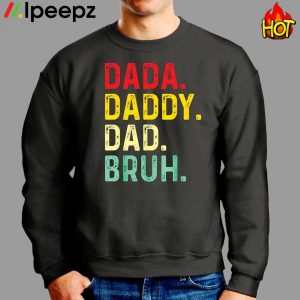 Dada Daddy Dad Bruh Fathers Day Vintage Shirt 2