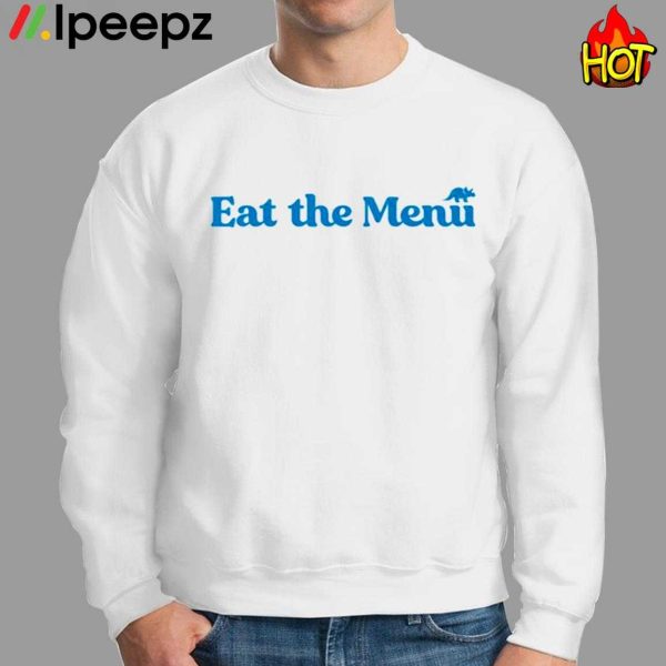 Eat The Menu Shirt