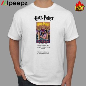 Harry Potter In 1993 J K Rowling Killed Two People Shirt