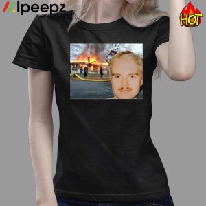 House On Fire Selfie Lloyd Wakefield Shirt